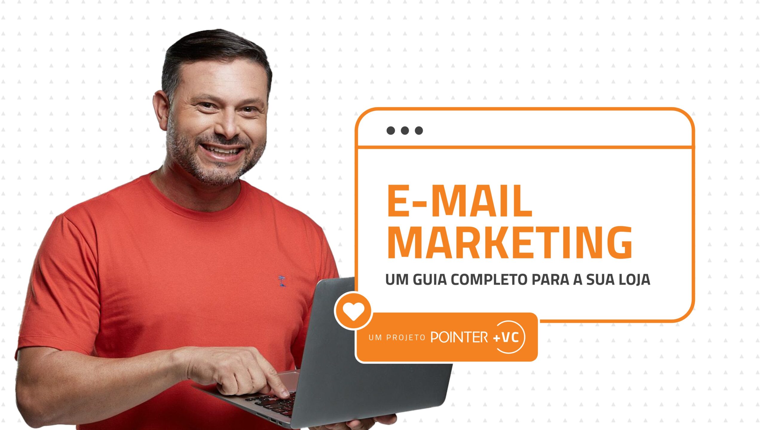 E-mail marketing: um guia completo para sua loja